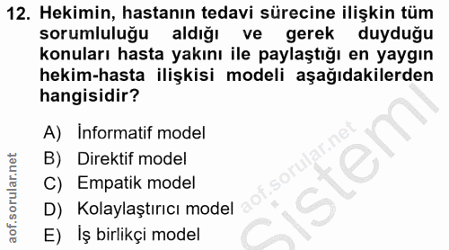 12. soru: Hekimin, hastanın tedavi sürecine ilişkin tüm sorumlule aldiğı ve gerek duyduğu konuları hasta yakını ile paylaştığı…