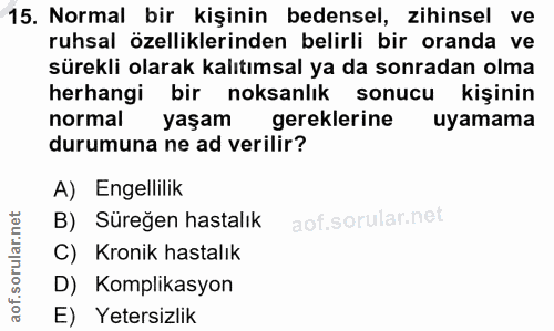 15. soru: Normal bir kişinin bedensel, zihinsel ve ruhsal özelliklerinden belirli bir oranda ve sürekli olarak kalıtımsal ya da…