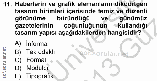 11. soru: Haberlerin ve grafik elemanların dikdörtgen tasarım birimleri içerisinde temiz ve düzenli görünüme büründüğü vegünümü…