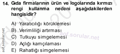 14. soru: Gıda firmalarının ürün ve logolarında kırmızı rengi kullanma nedeni aşağıdakilerden hangisidir? A) Yaratıcılığı körük…