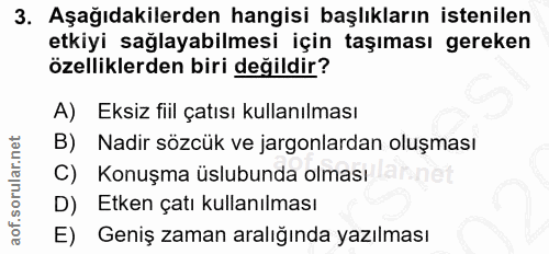 3. soru: Aşağıdakilerden hangisi başlıkların istenilen etkiyi sağlayabilmesi için taşıması gereken özelliklerden biri değildir…