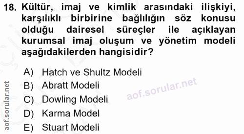 18. soru: Kültür, imaj ve kimlik arasındaki ilişkiyi, karşılıklı birbirine bağlılığın söz konusu olduğu dairesel süreçler ile •…