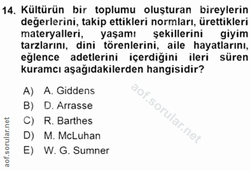 14. soru: Kültürün bir toplumu oluşturan bireylerin değerlerini, takip ettikleri normları, ürettikleri materyalleri, yaşamı şek…