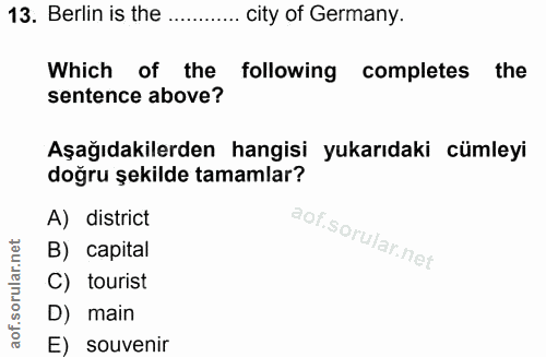 13. soru: Berlin is the ........... city of Germany. Which of the following completes the sentence above? Aşağıdakilerden hangi…