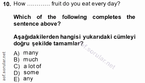 10. soru: How fruit do you eat every day? Which of the following completes the sentence above? Aşağıdakilerden hangisi yukarıda…