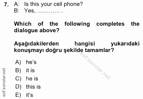 7. soru: A: Is this your cell phone? B: Yes, ............. Which of the following completes the dialogue above? Aşağıdakilerde…