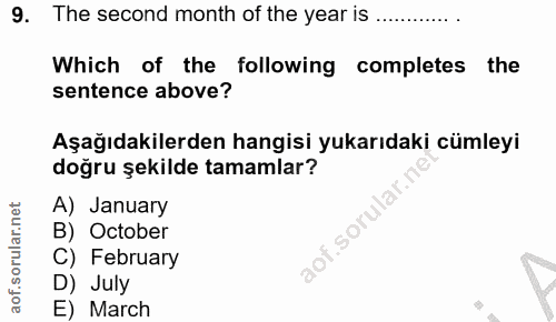 9. soru: The second month of the year is............. Which of the following completes the sentence above? Aşağıdakilerden han…