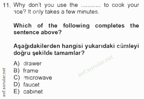 11. soru: Why don't you use the.......... to cook your rice? It only takes a few minutes. Which of the following / completes th…