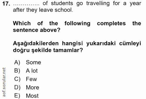 17. soru: . ... of students go travelling for a year after they leave school. Which of the following completes the sentence abo…