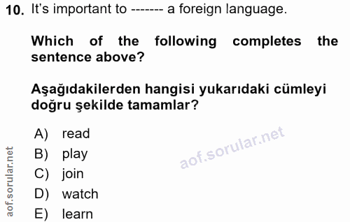 10. soru: It's important to --- a foreign language. Which of the following completes the sentence above? Aşağıdakilerden hangis…