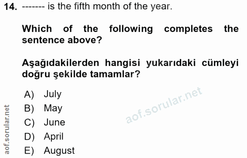14. soru: - is the fifth month of the year. Which of the following completes the sentence above? Aşağıdakilerden hangisi yukarı…