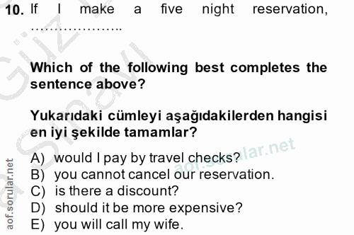 10. soru: If l make a five night reservation, Which of the following best completes the sentence above? Yukarıdaki cümleyi aşağ…