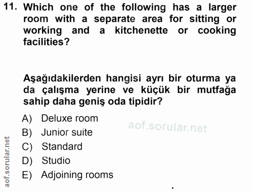 11. soru: Which one of the following has a larger room with a separate area for sitting or working and a kitchenette or cooking…