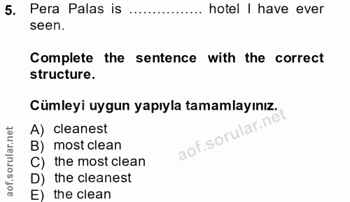 5. soru: Pera Palas is hotel I have ever seen. Complete the sentence with the correct structure. Cümleyi uygun yapıyla tamamla…