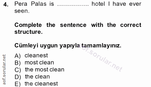 4. soru: Pera Palas is ..........OO... hotel I have ever seen. Complete the sentence with the correct structure. Cümleyi uygun…