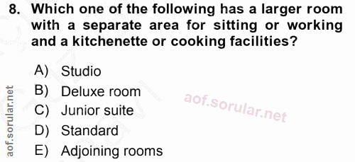 8. soru: Which one of the following has a larger room with a separate area for sitting or working and a kitchenette or cooking…