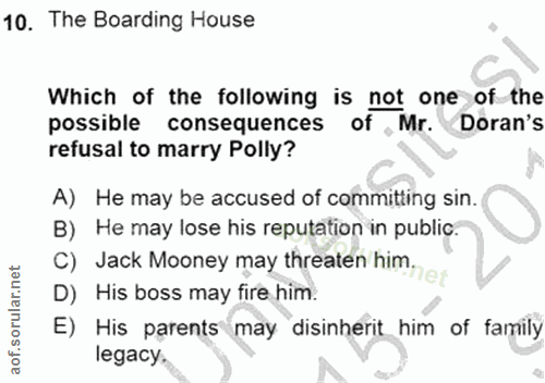 10. soru: The Boarding House Which of the following is not one of the possible consequences of Mr. Doran's refusal to marry Pol…
