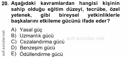 20. soru: Aşağıdaki kavramlardan hangisi kişinin sahip olduğu eğitim düzeyi, tecrübe, özel yetenek, gibi bireysel yetkinliklerl…