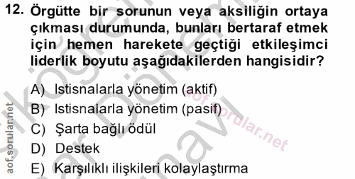 12. soru: Örgütte bir sorunun veya aksiliğin ortaya çıkması durumunda, bunları bertaraf etmek için hemen harekete geçtiği etkil…