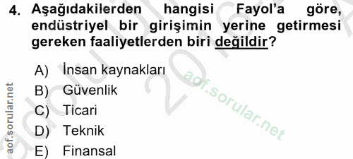 4. soru: Aşağıdakilerden hangisi Fayol'a göre, endüstriyel bir girişimin yerine getirmesi gereken faaliyetlerden biri değildir…
