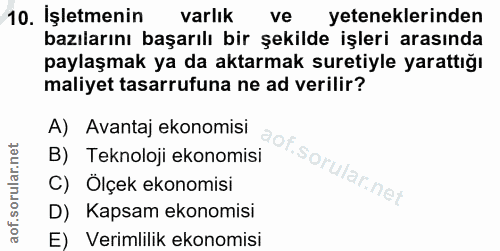 10. soru: İşletmenin varlık ve yeteneklerinden bazılarını başarılı bir şekilde işleri arasında paylaşmak ya da aktarmak suretiy…