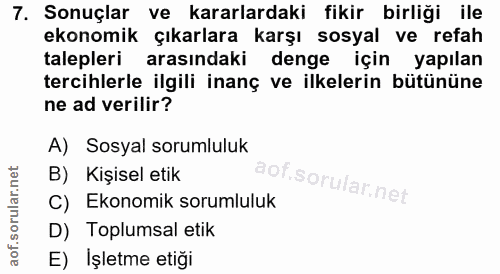 7. soru: Sonuçlar ve kararlardaki fikir birliği ile ekonomik çıkarlara karşı sosyal ve refah talepleri arasındaki denge için y…