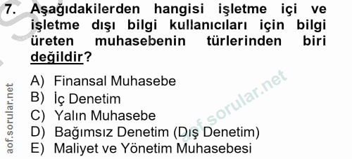 7. soru: Aşağıdakilerden hangisi işletme içi ve işletme dışı bilgi kullanıcıları için bilgi üreten muhasebenin türlerinden bir…