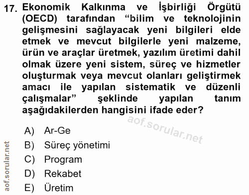 17. soru: Ekonomik Kalkınma ve İşbirliği Örgütü (OECD) tarafından "bilim ve teknolojinin gelişmesini sağlayacak yeni bilgileri…