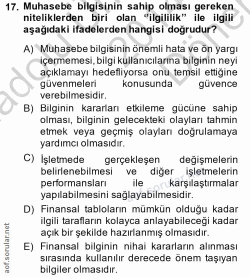 17. soru: Muhasebe bilgisinin sahip olması gereken niteliklerden biri olan "ilgililik" ile ilgili aşağıdaki ifadelerden hangisi…