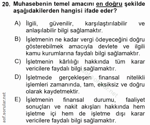 20. soru: Muhasebenin temel amacını en doğru şekilde aşağıdakilerden hangisi ifade eder? A) Ilgili, güvenilir, karşılaştırılabi…