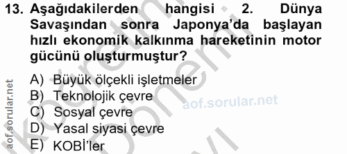 13. soru: Aşağıdakilerden hangisi 2. Dünya Savaşından sonra Japonya'da başlayan hızlı ekonomik kalkınma hareketinin motor gücün…