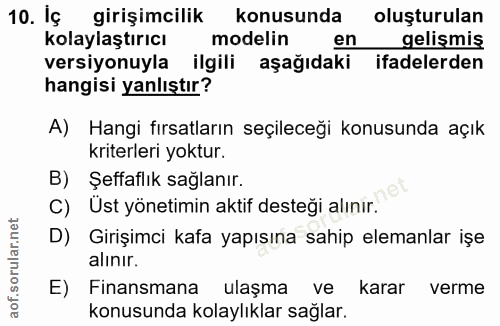10. soru: Ig girişimcilik konusunda oluşturulan kolaylaştırıcı modelin en gelişmiş versiyonuyla ilgili aşağıdaki ifadelerden ha…