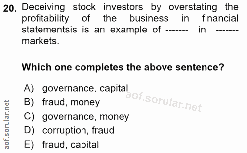 20. soru: Deceiving stock investors by overstating the profitability of the business in financial statementsis is an example of…
