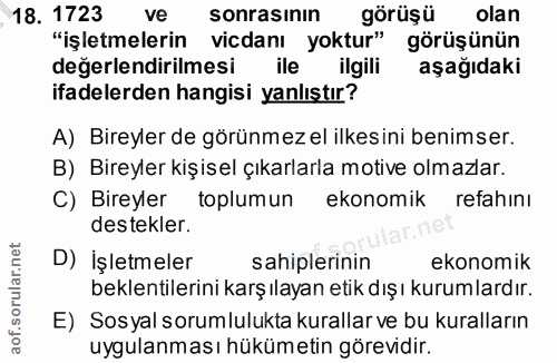 18. soru: 1723 ve sonrasının görüşü olan "işletmelerin vicdanı yoktur" görüşünün değerlendirilmesi ile ilgili aşağıdaki ifadele…
