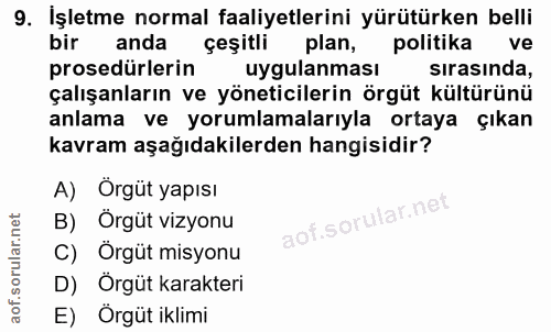 9. soru: İşletme normal faaliyetlerini yürütürken belli bir anda çeşitli plan, politika ve prosedürlerin uygulanması sırasında…