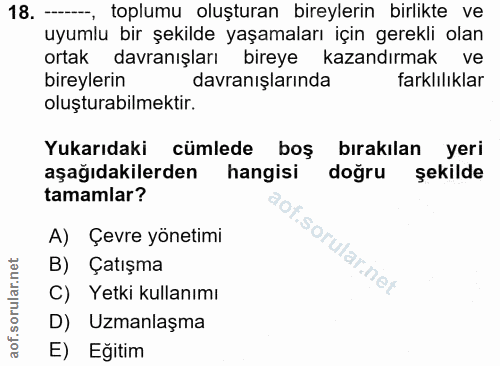 18. soru: —, toplumu oluşturan bireylerin birlikte ve uyumlu bir şekilde yaşamaları için gerekli olan ortak davranışları bireye…