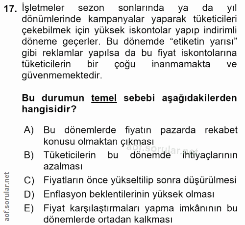 17. soru: İşletmeler sezon sonlarında ya da yıl dönümlerinde kampanyalar yaparak tüketicileri çekebilmek için yüksek iskontolar…