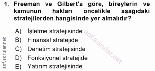 1. soru: Freeman ve Gilbert'a göre, bireylerin ve kamunun hakları öncelikle aşağıdaki stratejilerden hangisinde yer almalıdır?…