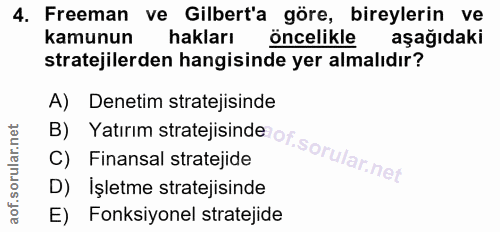 4. soru: Freeman ve Gilbert'a göre, bireylerin ve kamunun hakları öncelikle aşağıdaki stratejilerden hangisinde yer almalıdır?…