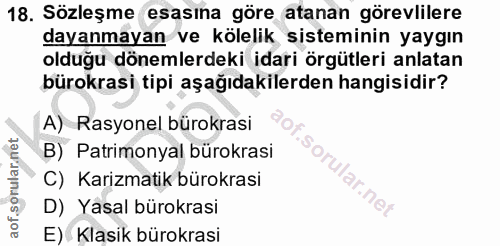 18. soru: Sözleşme esasına göre atanan görevlilere dayanmayan ve kölelik sisteminin yaygın olduğu dönemlerdeki idari örgütleri…