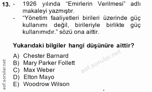 13. soru: - 1926 yılında "Emirlerin Verilmesi" adlı makaleyi yazmıştır. "Yönetim faaliyetleri birileri üzerinde güç kullanımı d…
