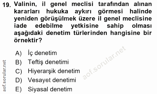 19. soru: Valinin, il genel meclisi tarafından alınan kararları hukuka aykırı görmesi halinde yeniden görüşülmek üzere il genel…