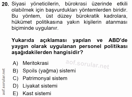 20. soru: Siyasi yöneticilerin, bürokrasi üzerinde etkili olabilmek içın başvurdukları yöntemlerden biridir. Bu yöntem, üst düz…