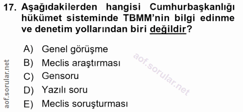 17. soru: Aşağıdakilerden hangisi Cumhurbaşkanlığı hükümet sisteminde TBMM'nin bilgi edinme ve denetim yollarından biri değildi…