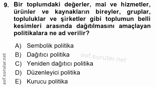 9. soru: Bir toplumdaki değerler, mal ve hizmetler, ürünler ve kaynakların bireyler, gruplar, topluluklar ve şirketler gibi to…