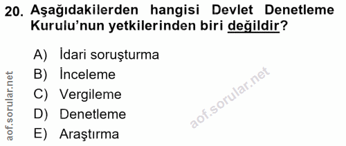 20. soru: Aşağıdakilerden hangisi Devlet Denetleme Kurulu'nun yetkilerinden biri değildir? A) Idari soruşturma rular.net B) Inc…