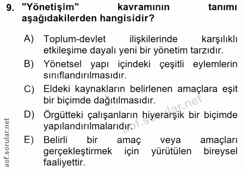 9. soru: "Yönetişim" kavramının tanımı aşağıdakilerden hangisidir? A) Toplum-devlet ilişkilerinde karşılıklı etkileşime dayalı…