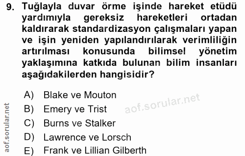 9. soru: Tuğlayla duvar örme işinde hareket etüdü yardımıyla gereksiz hareketleri ortadan kaldırarak standardizasyon çalışmala…
