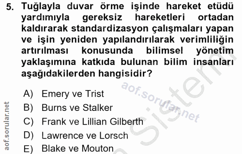 5. soru: Tuğlayla duvar örme işinde hareket etüdü yardımıyla gereksizk hareketleri ortadan kaldırarak standardizasyon çalışmal…