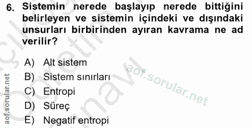 6. soru: Sistemin nerede başlayıp nerede bittiğini belirleyen ve sistemin içindeki ve dışındaki unsurları birbirinden ayıran k…